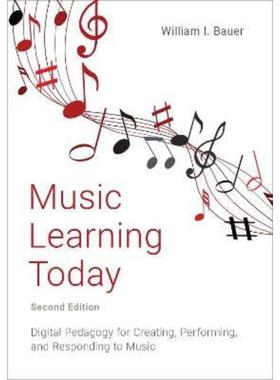 预订Music Learning Today:Digital Pedagogy for Creating, Performing, and Responding to Music