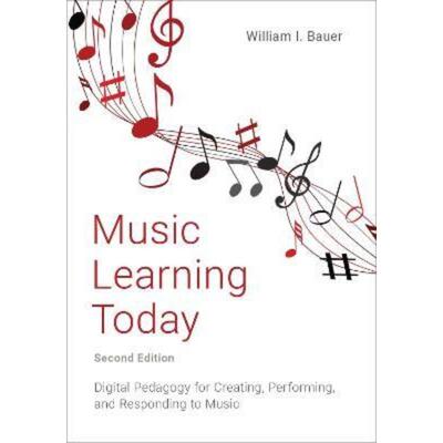 预订Music Learning Today:Digital Pedagogy for Creating, Performing, and Responding to Music