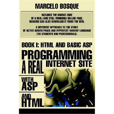 按需印刷Programming a REAL Internet Site with ASP and HTML:Book I: HTML and Basic ASP[9780595271764]