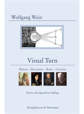 预订【德语】Visual Turn:Platon - Descartes - Kant - Cassirer. Die Wende von Empirismus, Ana