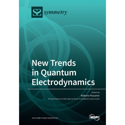 按需印刷不退不换New Trends in Quantum Electrodynamics[9783039285242]
