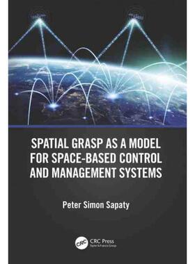 按需印刷不退不换TF Spatial Grasp as a Model for Space based Control and Management Systems[9781032136097]