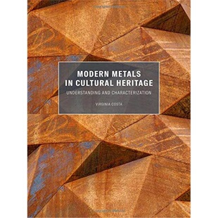 Cultural Heritage 9781606066058 Metals Characterization and 预订Modern Understanding