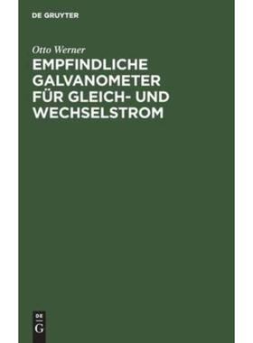 预订【德语】 Empfindliche Galvanometer für Gleich- und Wechselstrom: