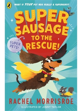 现货Supersausage to the rescue!: 1 (Superpets!, 1)[9780241635742]