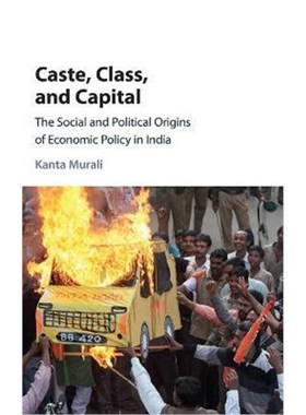 按需印刷Caste, Class, and Capital:The Social and Political Origins of Economic Policy in India[9781107154506]