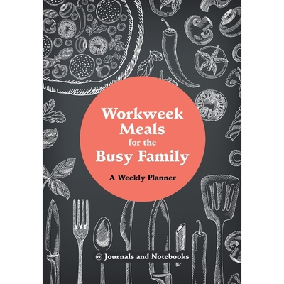 按需印刷不退不换Workweek Meals for the Busy Family[9781683265474]