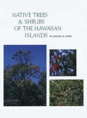 按需印刷Native Trees and Shrubs of the Hawaiian Islands:An Extensive Study Guide[9780913270912]