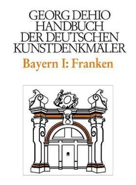 预订不退不换德语 Bayern. Tl.1:Franken. Die Regierungsbezirke Oberfranken, Mittelfranken und Unterfranken