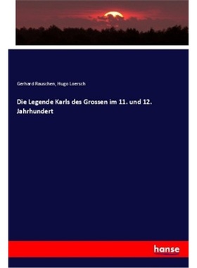 预订【德语】Die Legende Karls des Grossen im 11. und 12. Jahrhundert[9783337783631]