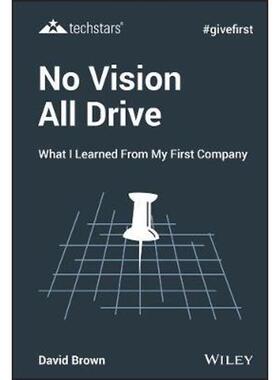 按需印刷不退不换No Vision All Drive:What I Learned from My First Company[9781119632801]
