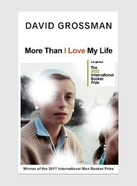 More Than I Love My Life:LONGLISTED FOR THE 2022 INTERNATIONAL BOOKER PRIZE