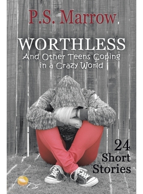 按需印刷Worthless and Other Teens Coping in a Crazy World[9781483679617]