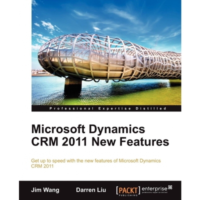 按需印刷不退不换Microsoft Dynamics Crm 2011 New Features[9781849682060]