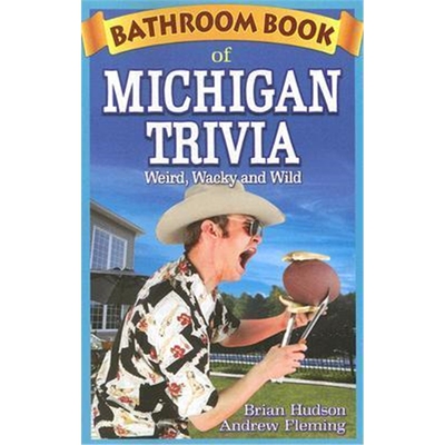 预订不退不换Bathroom Book of Michigan Trivia:Weird, Wacky and Wild