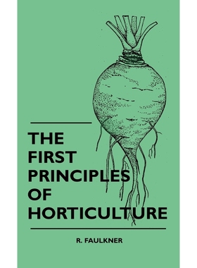 按需印刷The First Principles Of Horticulture[9781445514192]