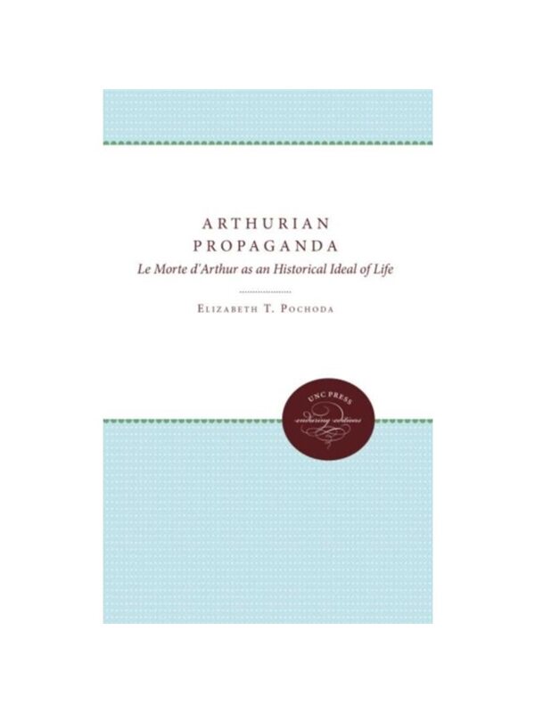 按需印刷不退不换Arthurian Propaganda[9780807897522]