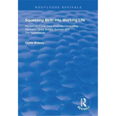 按需印刷 Squeezing Birth into Working Life:Household Panel D