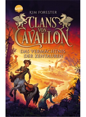 预订【德语】Clans von Cavallon (4). Das Vermachtnis der Zentauren[9783401512662]