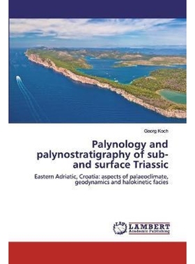 按需印刷Palynology and palynostratigraphy of sub- and surface Triassic[9786202526319]