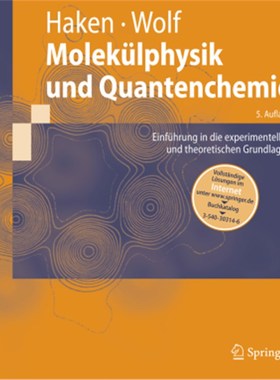 预订【德语】Molekülphysik und Quantenchemie:Einführung in die experimentellen und theoretis