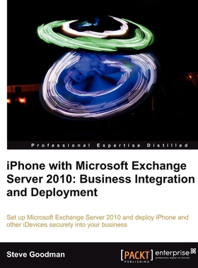 按需印刷不退不换iPhone with Microsoft Exchange Server 2010 - Business Integration and Deployment[9781849691482]