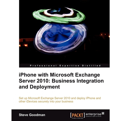 按需印刷iPhone with Microsoft Exchange Server 2010 - Business Integration and Deployment[9781849691482]