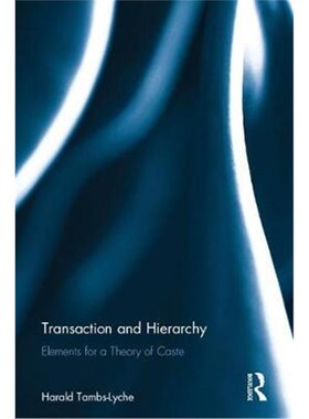 按需印刷不退不换Transaction and Hierarchy:Elements for a Theory of Caste[9781138095465]