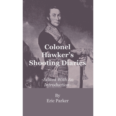 按需印刷Colonel Hawker's Shooting Diaries - Edited With An Introduction[9781444657111]