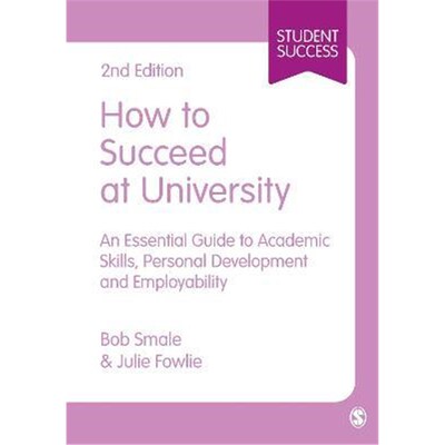 预订不退不换How to Succeed at University:An Essential Guide to Academic Skills, Personal Development & Employability