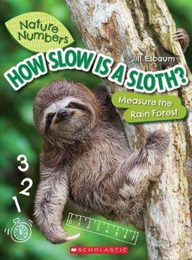 预订How Slow is a Sloth? (Nature Numbers):Measure the Rainforest