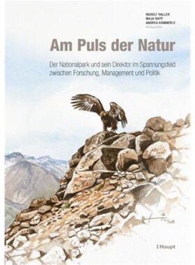 预订不退不换德语 Am Puls der Natur:Der Nationalpark und sein Direktor im Spannungsfeld zwischen Forschung, Management un