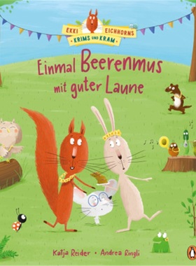 预订【德语】Ekki Eichhorns Krims und Kram - Einmal Beerenmus mit guter Laune[9783328301769]