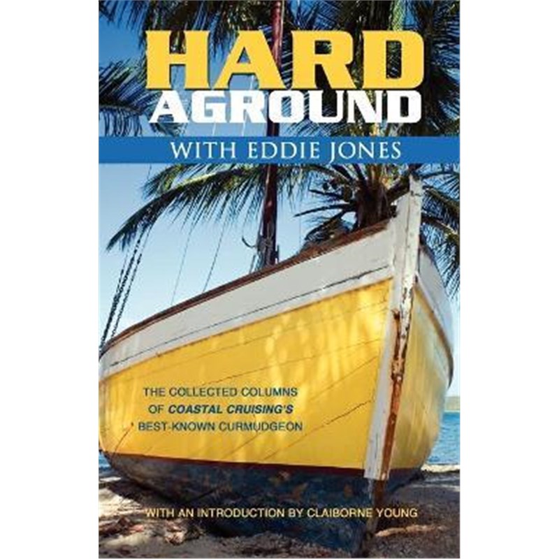 按需印刷Hard Aground with Eddie Jones:An Incomplete Idiot's Guide to Doing Stupid Stuff with Boats[9780982206508] 书籍/杂志/报纸 原版其它 原图主图