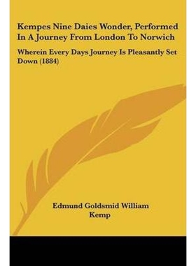 按需印刷Kempes Nine Daies Wonder, Performed In A Journey From London To Norwich[9781120307651]
