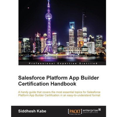 按需印刷Salesforce Platform App Builder Certification Handbook[9781785283697]