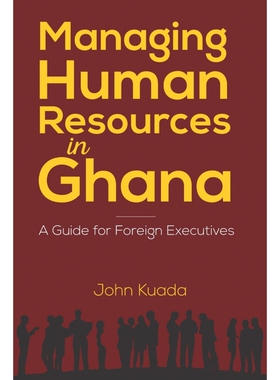 按需印刷不退不换Managing Human Resources in Ghana[9781906704407]