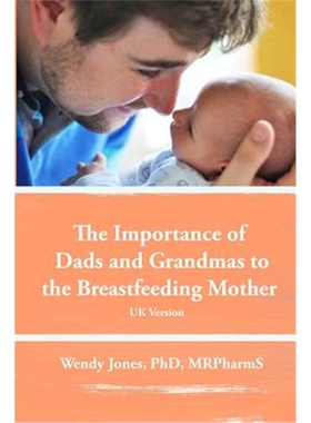 预订The Importance of Dads and Grandmas to the Breastfeeding Mother: UK Version