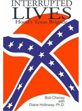 按需印刷Interrupted Lives:Hood's Texas Brigade[9780595164233]