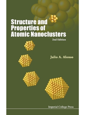 按需印刷Structure and Properties of Atomic Nanoclusters (2nd Edition)[9781848167339]