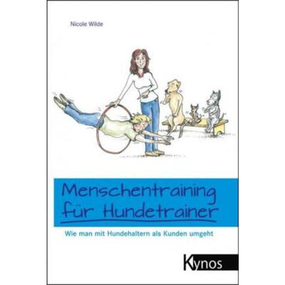 预订不退不换德语 Menschentraining für Hundetrainer:Wie man mit Hundehaltern als Kunden umg