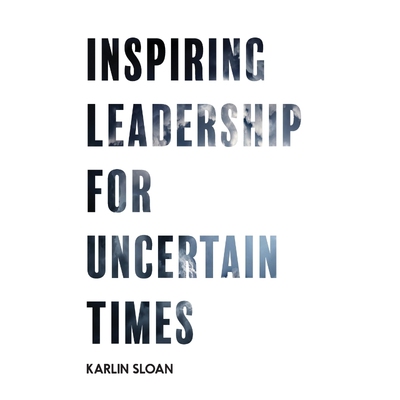 按需印刷不退不换Inspiring Leadership for Uncertain Times[9781087860770]