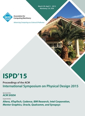 按需印刷ISPD 15 International Symposium on Physical Design[9781450333993]