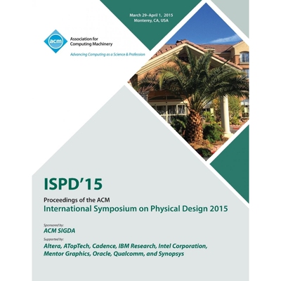 按需印刷ISPD 15 International Symposium on Physical Design[9781450333993]