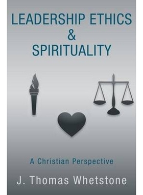 预订Leadership Ethics & Spirituality:A Christian Perspective