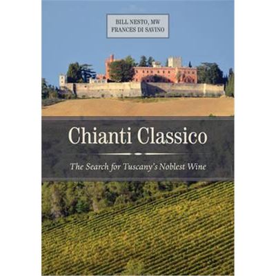 预订Chianti Classico:The Search for Tuscany's Noblest Wine