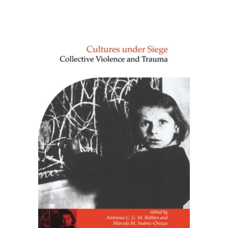 预订Cultures under Siege:Collective Violence and Trauma 书籍/杂志/报纸 科学技术类原版书 原图主图