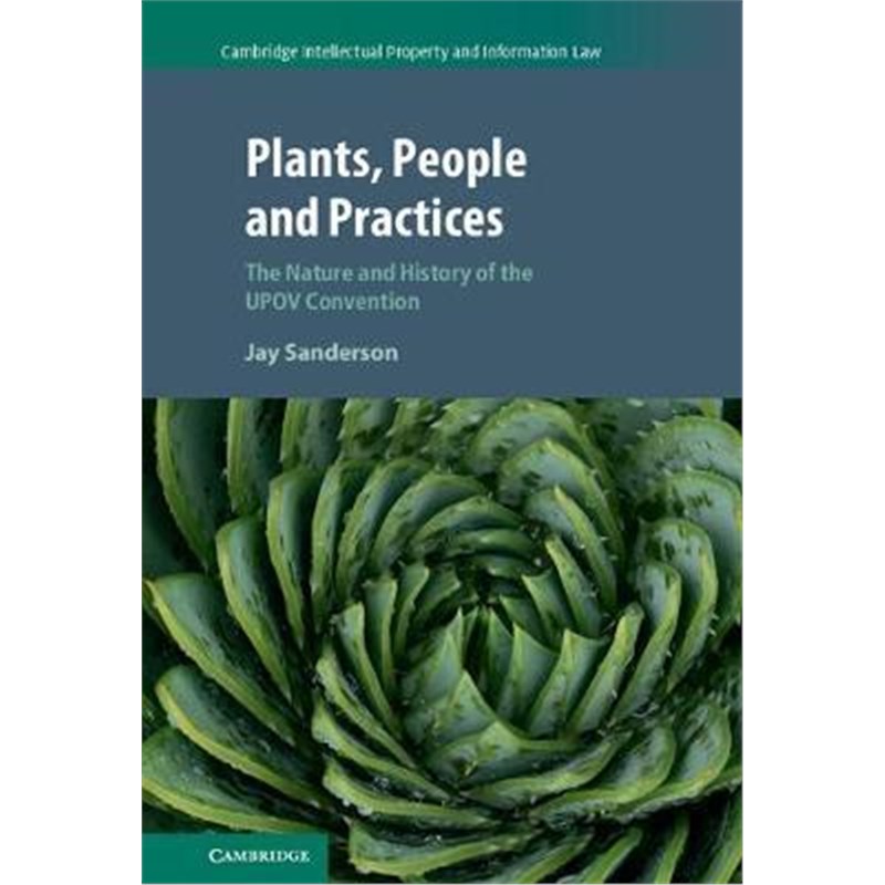 按需印刷Plants, People and Practices:The Nature and History of the UPOV Convention[9781107126497]