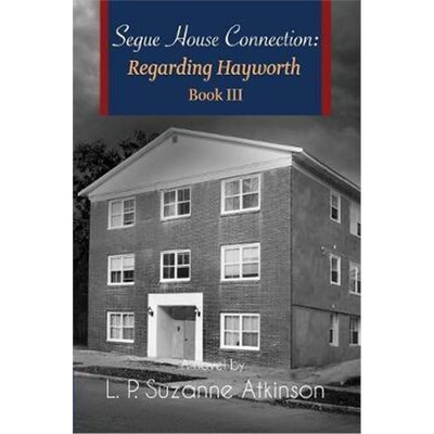 按需印刷不退不换Segue House Connection:Regarding Hayworth Book III[9780994959096]
