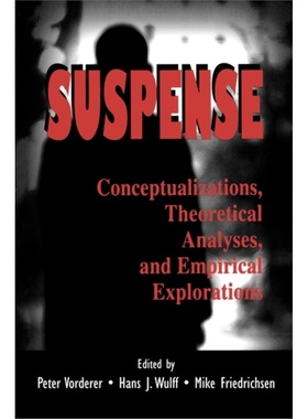 预订Suspense:Conceptualizations, Theoretical Analyses, and Empirical Explorations[9780805819663]